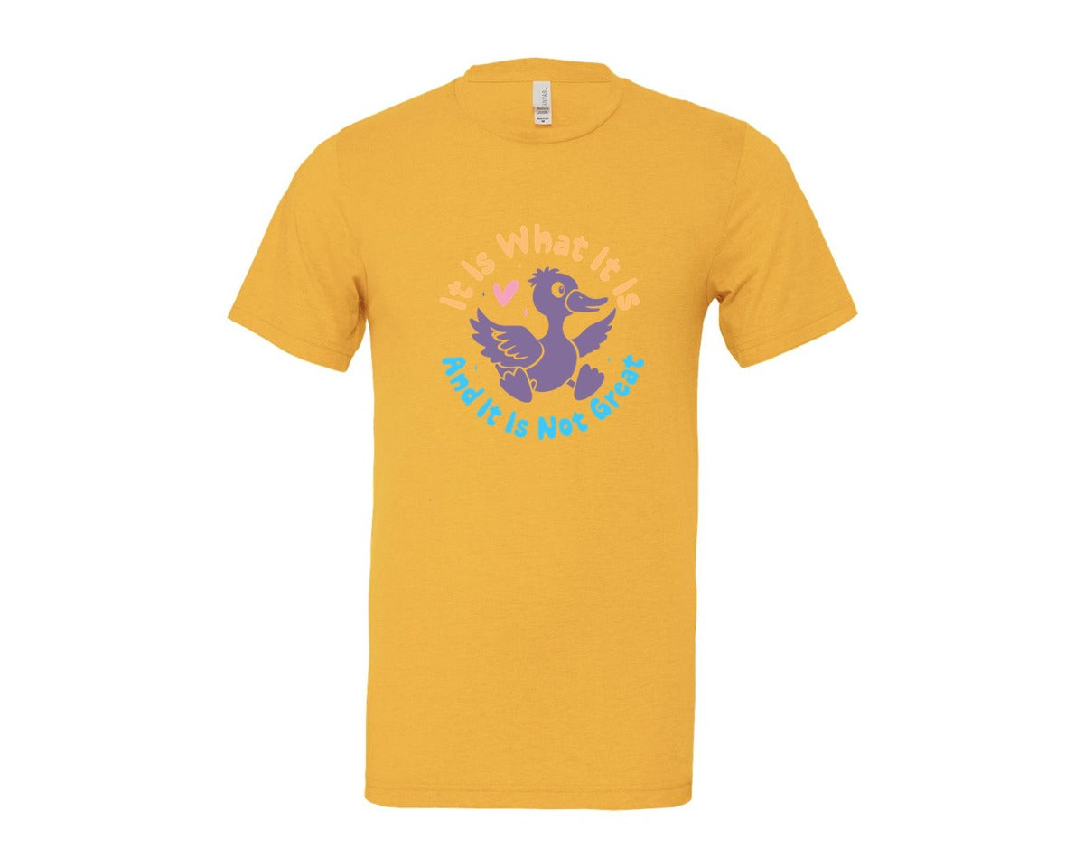 brand:Bella Canvas|color:Heather Yellow Gold|It Is What It Is And It Is Not Great 12 Graphic T-Shirt