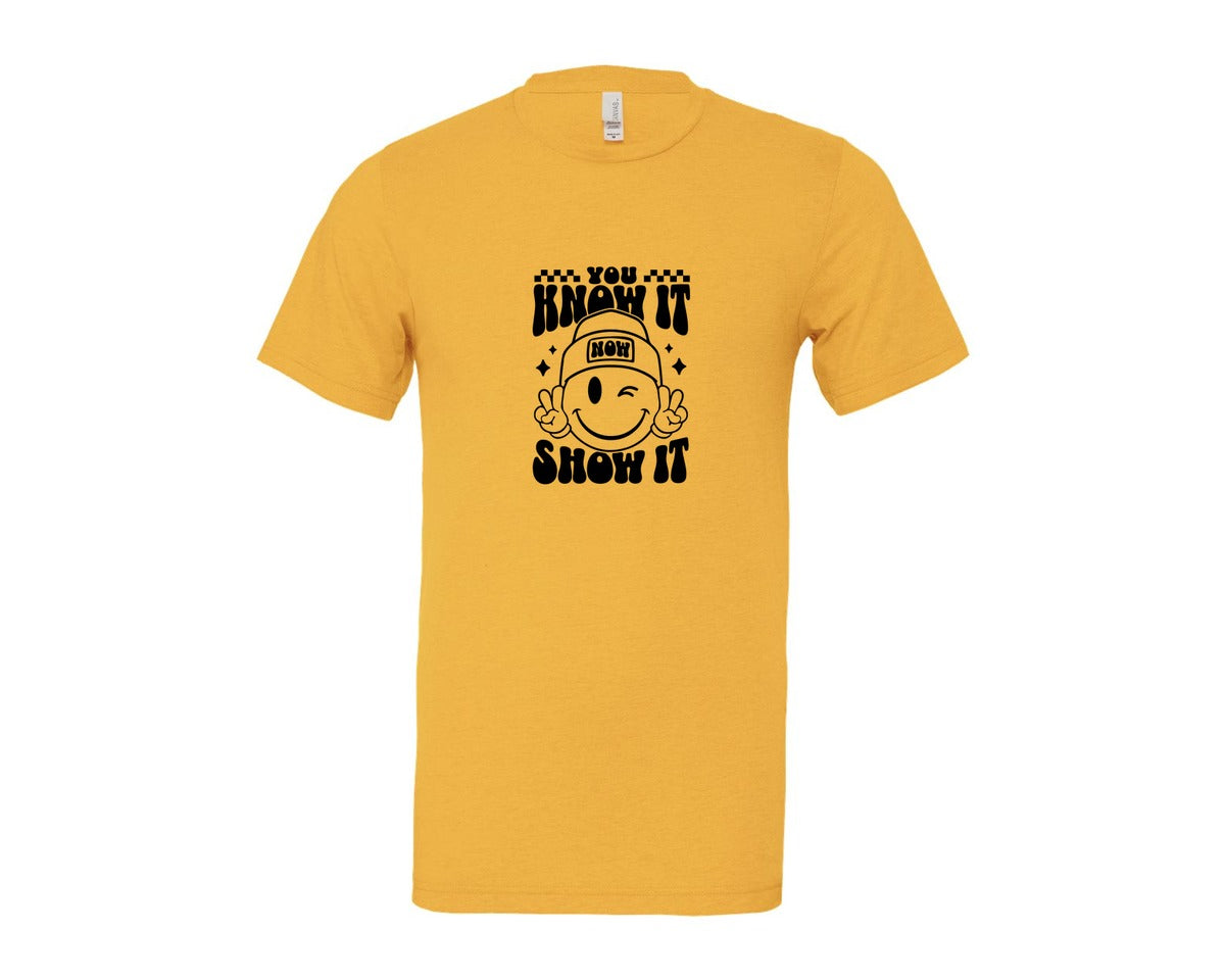 brand:Bella Canvas|color:Heather Yellow Gold|You Know It Now Show It 2 Graphic T-Shirt