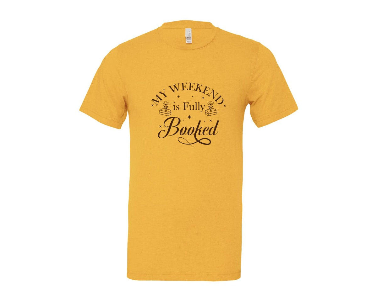 brand:Bella Canvas|color:Heather Yellow Gold|My Weekend Is Fully Booked Vector Graphic T-Shirt