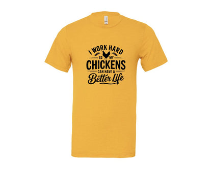 brand:Bella Canvas|color:Heather Yellow Gold|I Work Hard So My Chickens Can Have A Be 2 Graphic T-Shirt