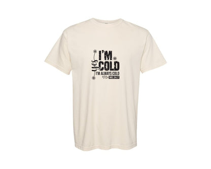 brand:Comfort Colors|color:Ivory|Yes Im Cold Funny Christmas Graphic T-Shirt