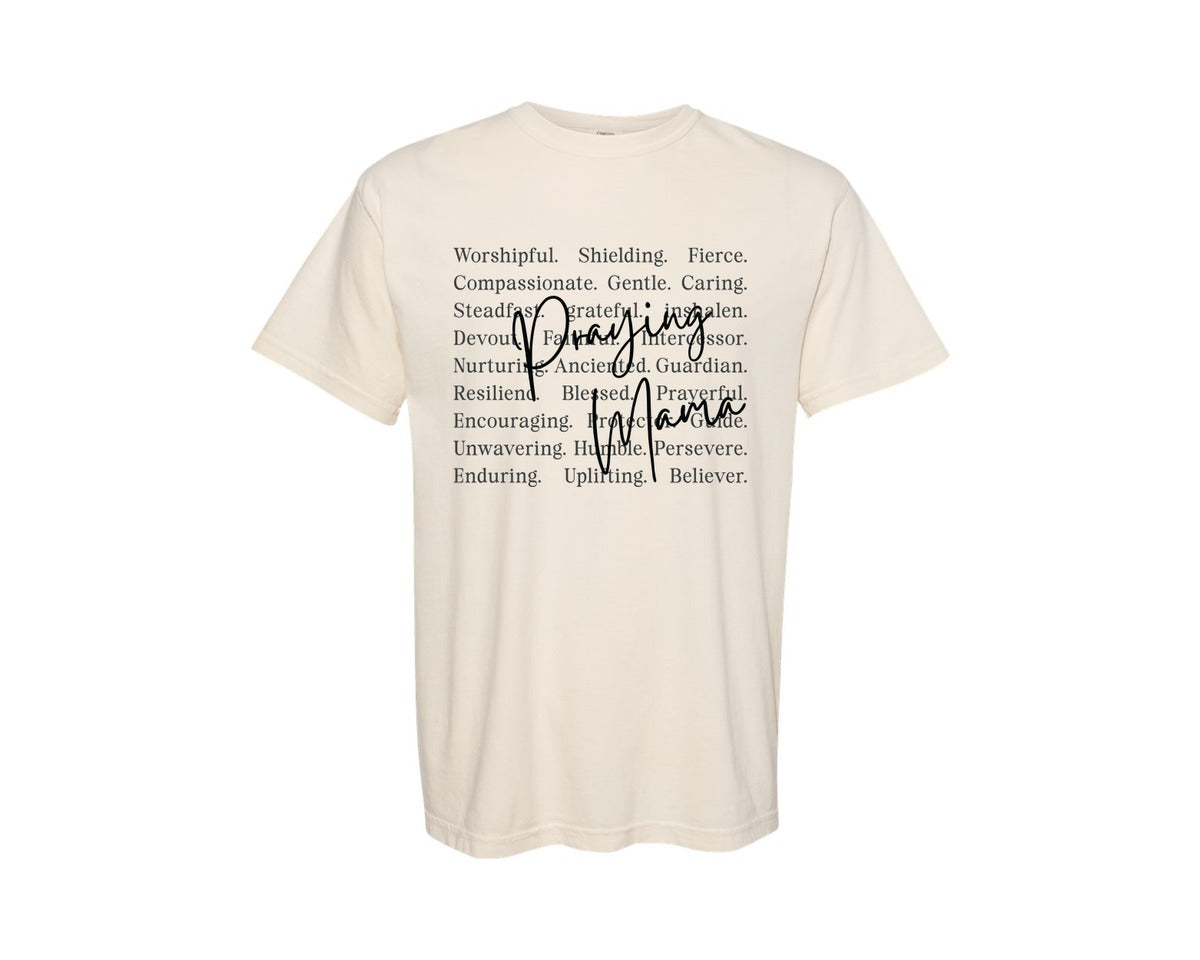 brand:Comfort Colors|color:Ivory|Praying Mama Words Mama Mom Graphic T-Shirt