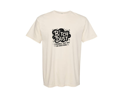 brand:Comfort Colors|color:Ivory|Funny Halloween Witch Dust Quote Graphic T-Shirt