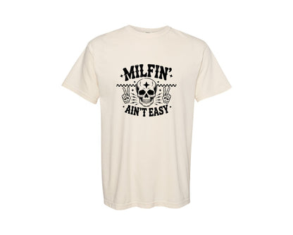 brand:Comfort Colors|color:Ivory|Milfin Aint Easy Adult Humor Graphic T-Shirt