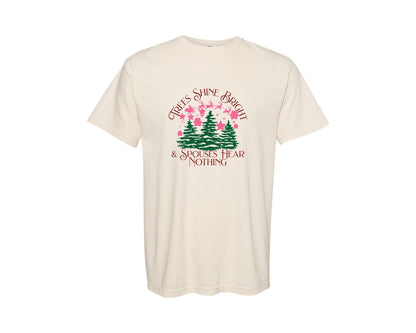 brand:Comfort Colors|color:Ivory|Trees Shine Bright Spouses Hear Nothing Graphic T-Shirt