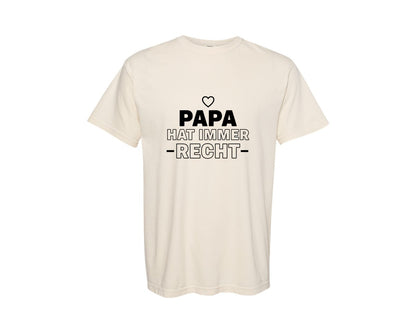 brand:Comfort Colors|color:Ivory|Papa Is Always Right Quote Graphic T-Shirt