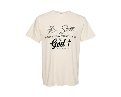 brand:Comfort Colors|color:Ivory|God Be Still And Know That I Am Graphic T-Shirt