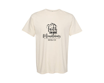 brand:Comfort Colors|color:Ivory|Faith Can Move Mountains Matthew 17 20 4 Graphic T-Shirt