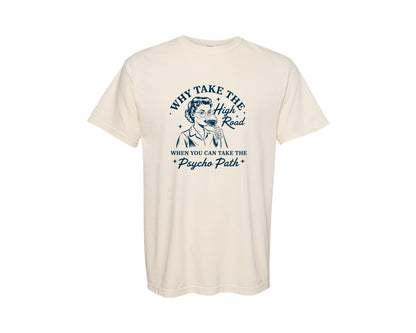 brand:Comfort Colors|color:Ivory|The Psycho Path Sarcastic Graphic T-Shirt