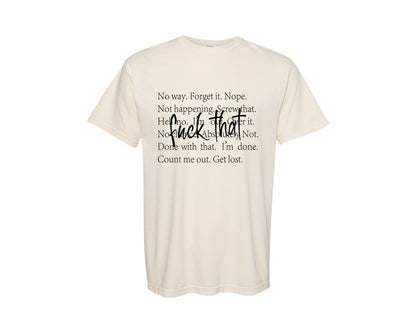brand:Comfort Colors|color:Ivory|Fck That Svgsarcastic Funny Design Graphic T-Shirt