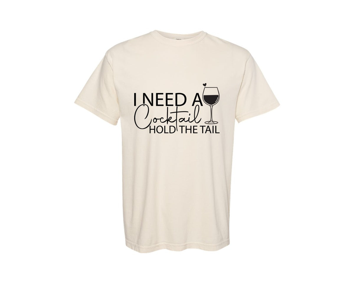 brand:Comfort Colors|color:Ivory|I Need A Cocktail Hold The Tail 2 Graphic T-Shirt