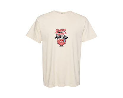brand:Comfort Colors|color:Ivory|Single And Ready To Mingle With Anxiety Graphic T-Shirt