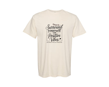 brand:Comfort Colors|color:Ivory|Positive Vibes Inspirational Quote Graphic T-Shirt