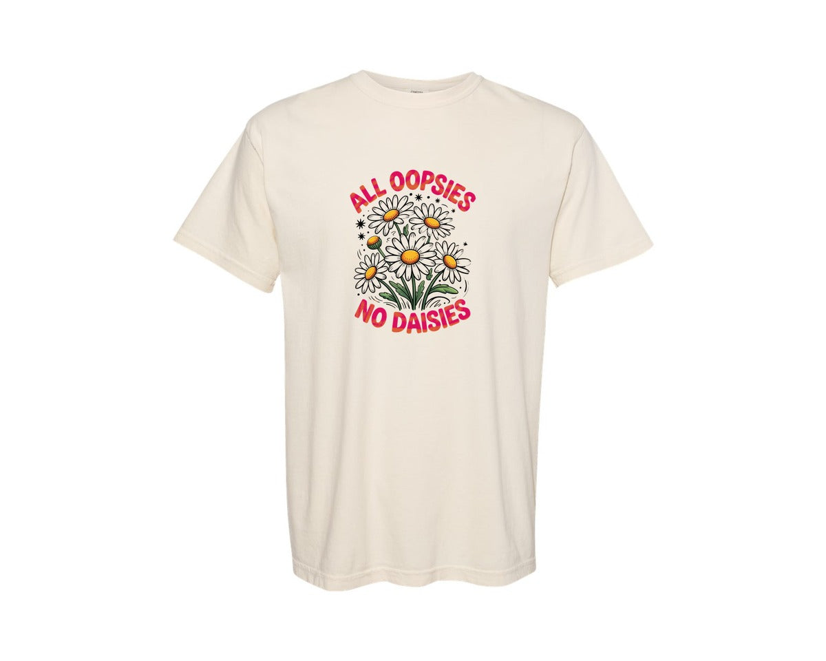 brand:Comfort Colors|color:Ivory|All Oopsies Funny Sarcastic Shirt Graphic T-Shirt
