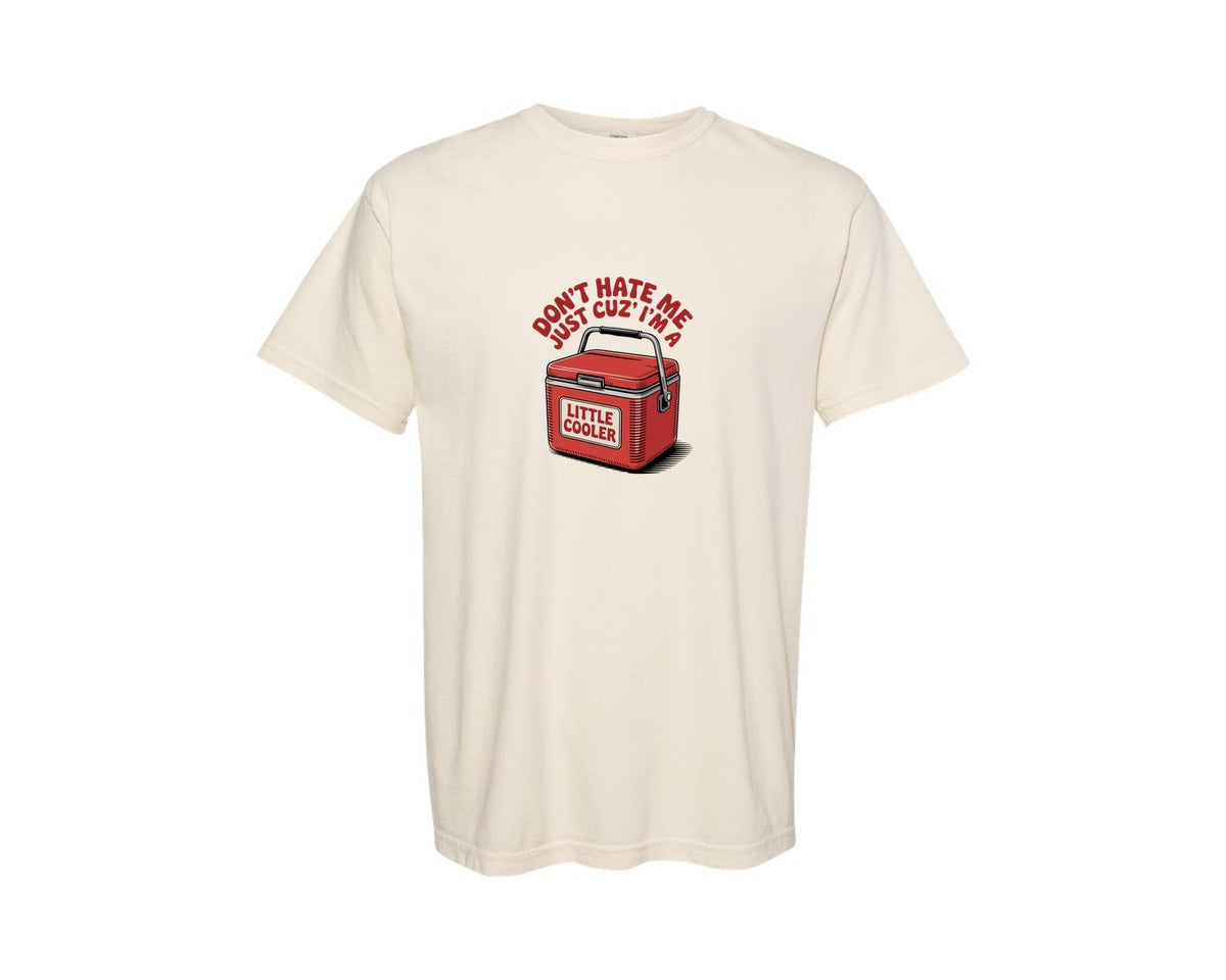 brand:Comfort Colors|color:Ivory|Dont Hate Me Just Cuz Im A Cooler Graphic T-Shirt