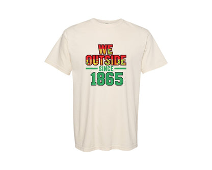 brand:Comfort Colors|color:Ivory|We Outside Juneteenth Celebration Graphic T-Shirt