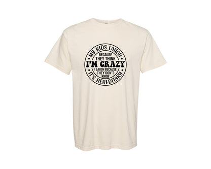 brand:Comfort Colors|color:Ivory|My Kids Laugh Because They Think 3 Graphic T-Shirt
