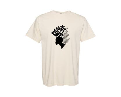 brand:Comfort Colors|color:Ivory|Dear Black Girl Black Pride Graphic T-Shirt