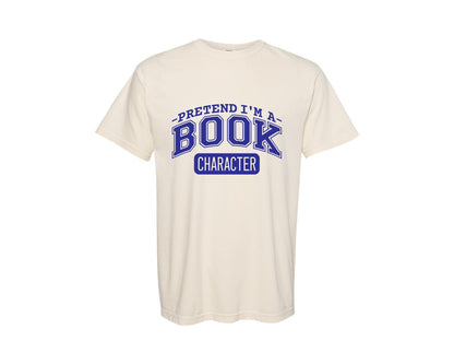 brand:Comfort Colors|color:Ivory|Pretend Im A Book Character Book Lover 2 Graphic T-Shirt