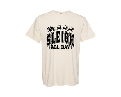 brand:Comfort Colors|color:Ivory|Sleigh All Day Funny Christmas Shirt Graphic T-Shirt
