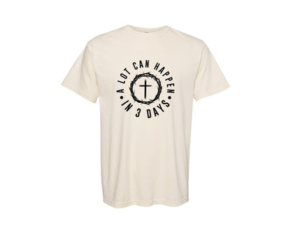brand:Comfort Colors|color:Ivory|A Lot Can Happen In 3 Days 12 Graphic T-Shirt