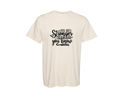 brand:Comfort Colors|color:Ivory|You Are Stronger Than You Know 11 Graphic T-Shirt