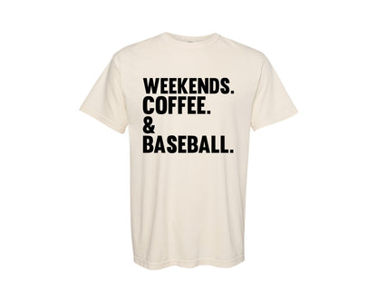 brand:Comfort Colors|color:Ivory|Weekends Coffee Baseball Tshirt Design Graphic T-Shirt