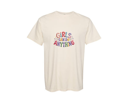 brand:Comfort Colors|color:Ivory|Girls Can Do Anything Embroidery Graphic T-Shirt