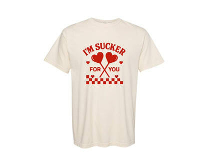 brand:Comfort Colors|color:Ivory|Im A Sucker For You 11 Graphic T-Shirt