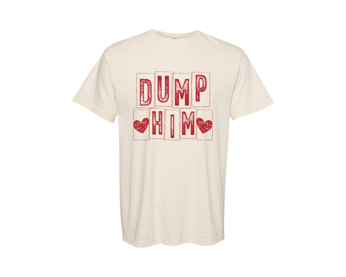 brand:Comfort Colors|color:Ivory|Dump Him Funny Valentine Graphic T-Shirt