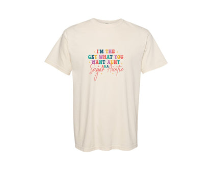 brand:Comfort Colors|color:Ivory|Sugar Auntie Im The Get What Graphic T-Shirt