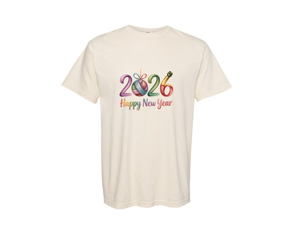 brand:Comfort Colors|color:Ivory|Happy New Year 2026 158 Graphic T-Shirt