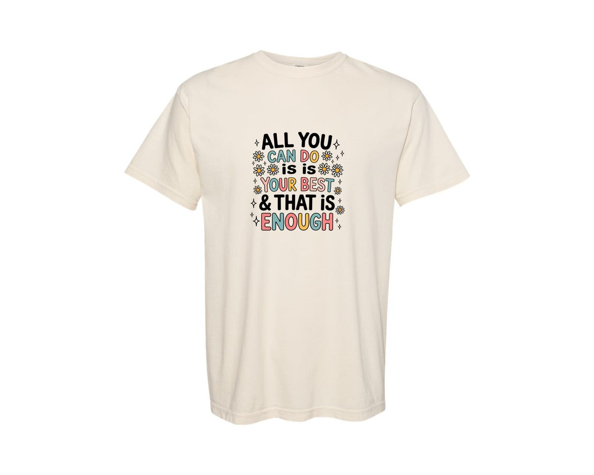 brand:Comfort Colors|color:Ivory|Do Your Best Positive Quote Art Graphic T-Shirt