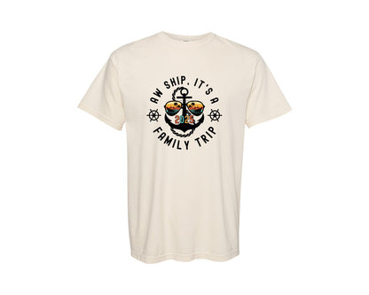 brand:Comfort Colors|color:Ivory|Aw Ship Its A Family Trip Family Cruise Graphic T-Shirt