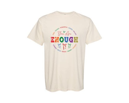brand:Comfort Colors|color:Ivory|You Are Enough Inspirational 3 Graphic T-Shirt