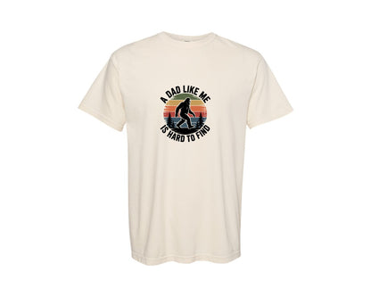brand:Comfort Colors|color:Ivory|A Dad Like Me Is Hard To Find T Shirt Graphic T-Shirt