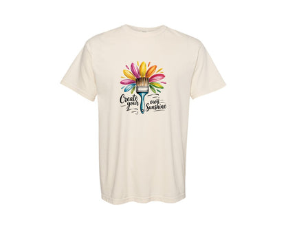 brand:Comfort Colors|color:Ivory|Create Your Own Sunshine Positive Shirt Graphic T-Shirt