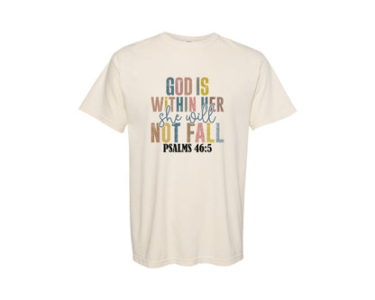brand:Comfort Colors|color:Ivory|God Is Within Her Psalms 465 Graphic T-Shirt