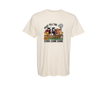 brand:Comfort Colors|color:Ivory|Pray Till The Cows Come Home Graphic T-Shirt