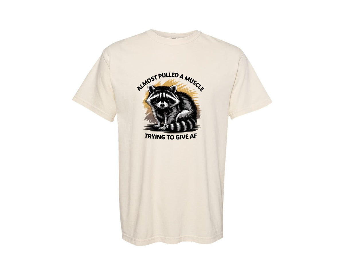 brand:Comfort Colors|color:Ivory|Funny Raccoon Sarcastic Quote Graphic T-Shirt