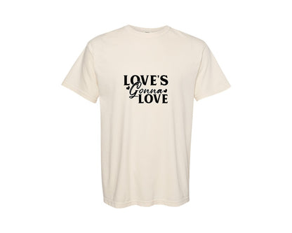 brand:Comfort Colors|color:Ivory|Loves Gonna Love T Shirt Design Graphic T-Shirt