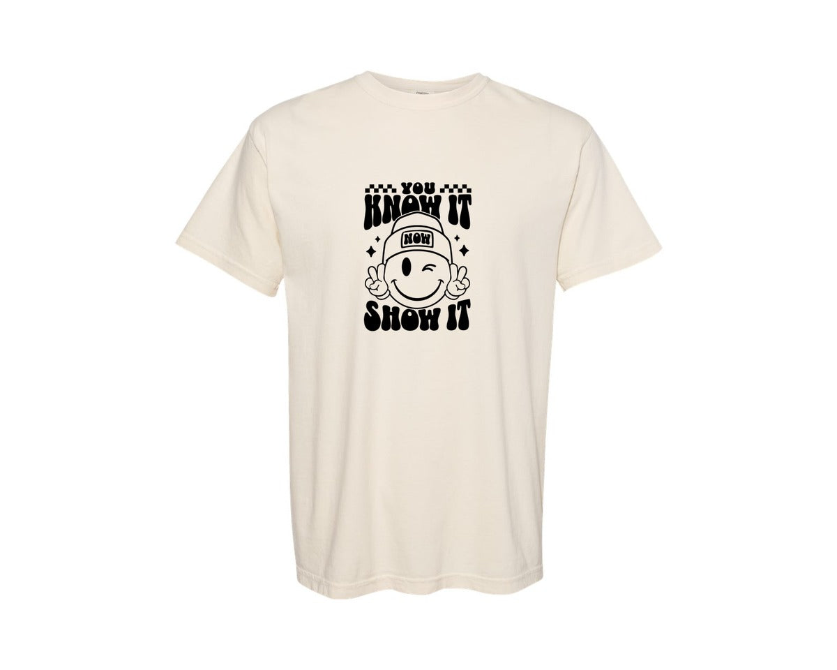 brand:Comfort Colors|color:Ivory|You Know It Now Show It 2 Graphic T-Shirt