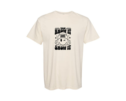brand:Comfort Colors|color:Ivory|You Know It Now Show It 2 Graphic T-Shirt