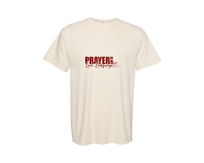 brand:Comfort Colors|color:Ivory|Prayer Is My Love Language File 2 Graphic T-Shirt