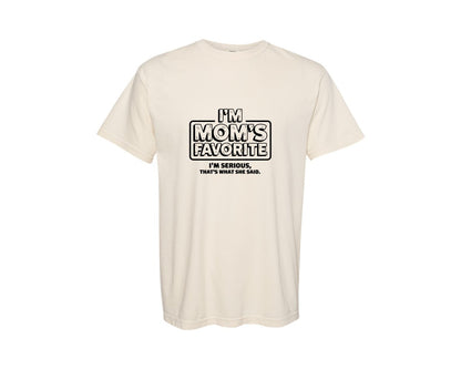 brand:Comfort Colors|color:Ivory|Im Moms Favorite Funny Quote Graphic T-Shirt