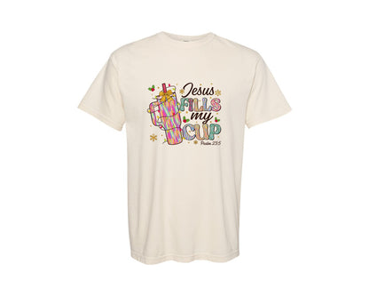 brand:Comfort Colors|color:Ivory|Jesus Fills My Cup 7 Graphic T-Shirt