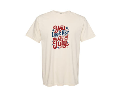 brand:Comfort Colors|color:Ivory|You Look 4Th Of July Patriotic Graphic T-Shirt