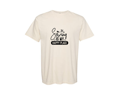 brand:Comfort Colors|color:Ivory|Sewing Is My Happy Place 36 Graphic T-Shirt
