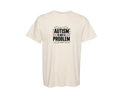 brand:Comfort Colors|color:Ivory|Autism Is My Problem T Shirt Graphic T-Shirt