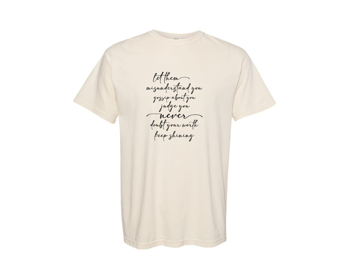 brand:Comfort Colors|color:Ivory|Let Them Misunderstand You File Graphic T-Shirt